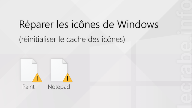 Réparer les icônes de Windows (réinitialiser le cache des icônes)