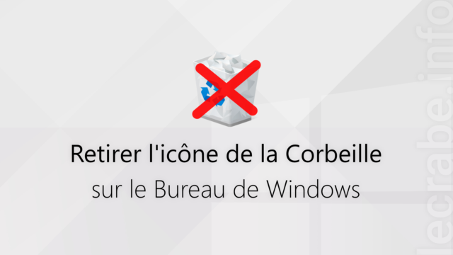 Retirer l&rsquo;icône de la Corbeille sur le Bureau de Windows