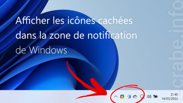 Afficher les icônes cachées dans la zone de notification de Windows