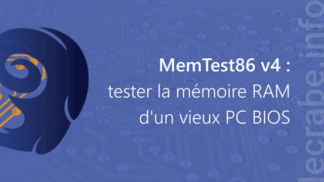MemTest86 v4 : tester la mémoire RAM d&rsquo;un vieux PC BIOS