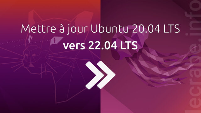 Mettre à jour Ubuntu 20.04 LTS vers 22.04 LTS
