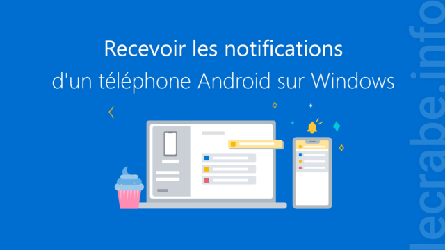 Recevoir les notifications de son téléphone Android sur Windows [11, 10]