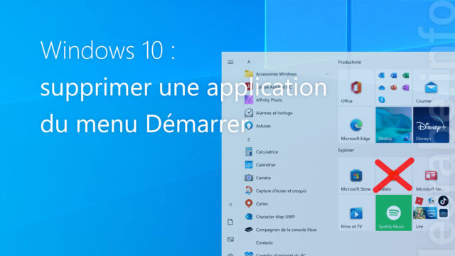 Windows 10 : supprimer une application du menu Démarrer