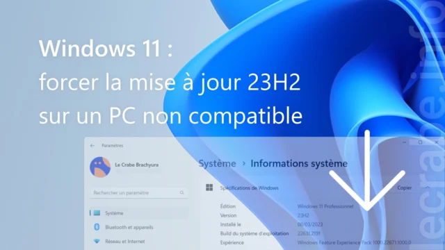 Windows 11 : forcer la mise à jour 23H2 sur un PC non compatible