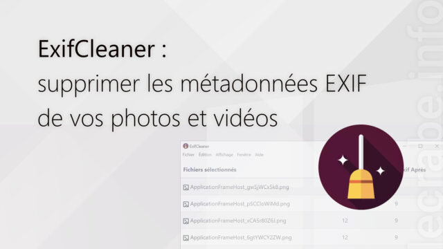 ExifCleaner : supprimer les métadonnées EXIF de vos photos et vidéos
