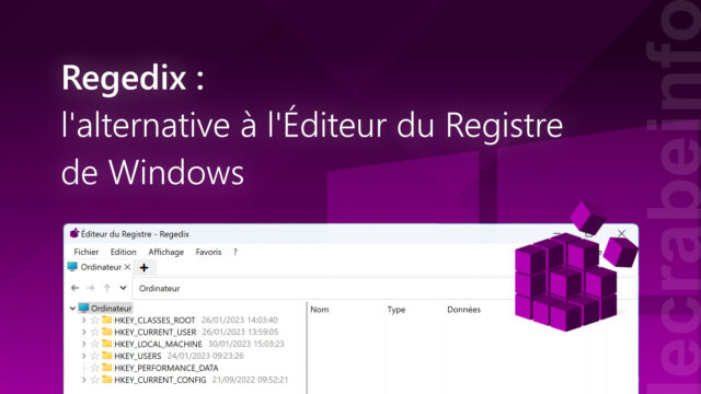 Regedix : l&rsquo;alternative moderne à l&rsquo;Éditeur du Registre de Windows