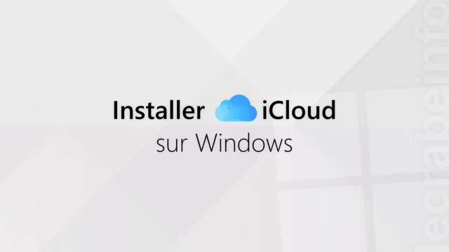 Installer iCloud sur Windows : comment faire ?