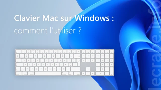 Clavier Mac sur Windows : comment l’utiliser