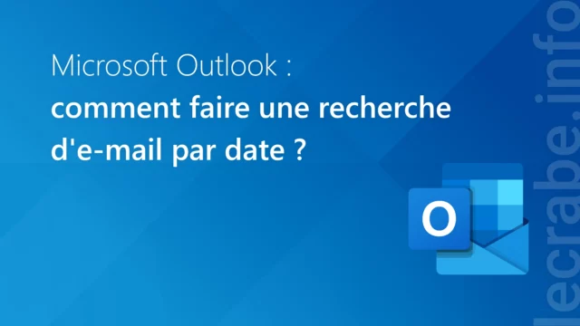 Outlook : faire une recherche de mail par date