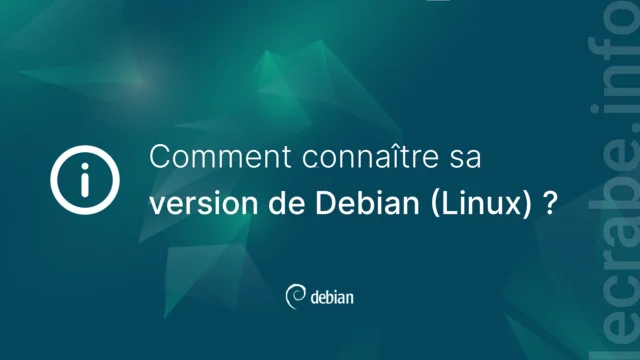 Comment connaître sa version de Debian (Linux)&nbsp;?