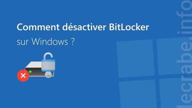 Comment désactiver BitLocker sur Windows [11, 10] ?