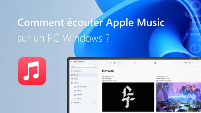 Comment écouter Apple Music sur un PC Windows ?