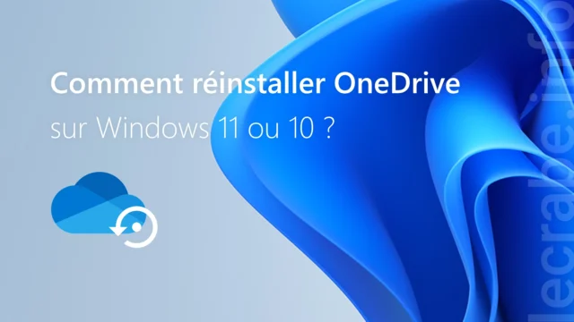 Comment réinstaller OneDrive sur Windows&nbsp;[11,&nbsp;10] ?