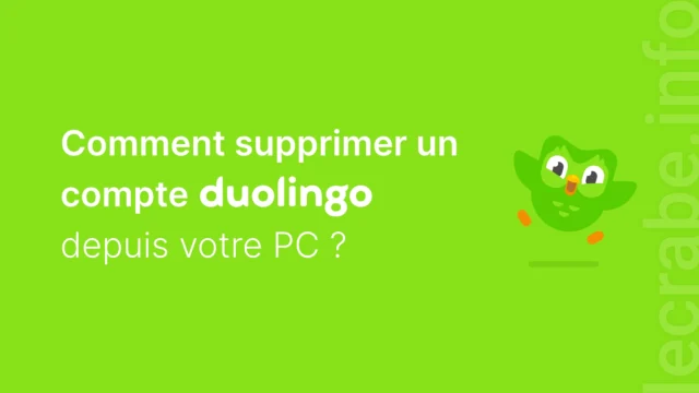 Comment supprimer un compte Duolingo depuis votre PC ?