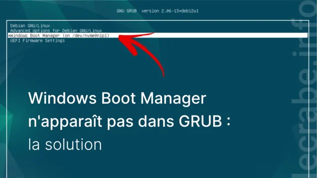 Windows n&rsquo;apparaît pas dans GRUB (Linux) : la solution
