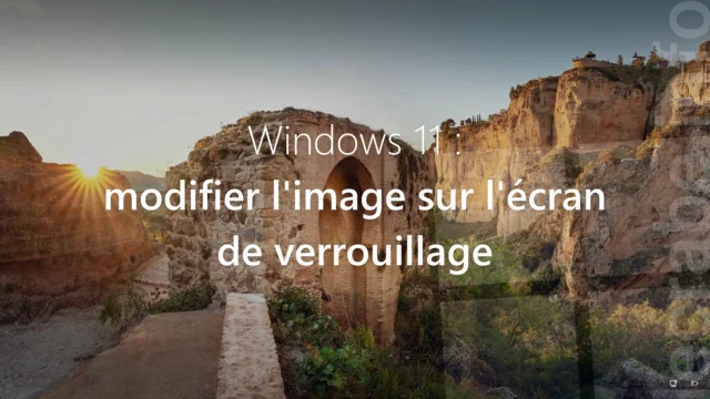 Windows 11 : modifier l&rsquo;image sur l&rsquo;écran de verrouillage