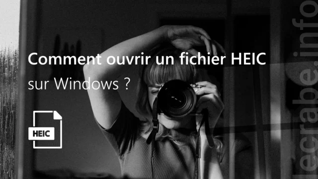 Comment ouvrir un fichier HEIC sur Windows ?