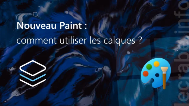 Nouveau Paint : comment utiliser les calques ?