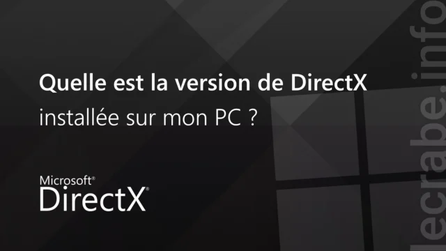 Connaître quelle version de DirectX est installée sur son PC Windows
