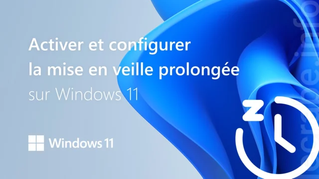 Windows 11 : activer et configurer la mise en veille prolongée