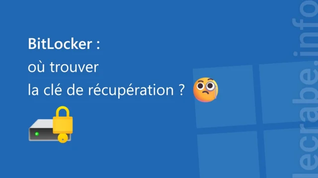 Où trouver la clé de récupération BitLocker ?