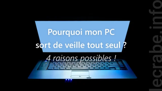 Pourquoi mon PC sort de veille tout seul ? 4 raisons possibles !