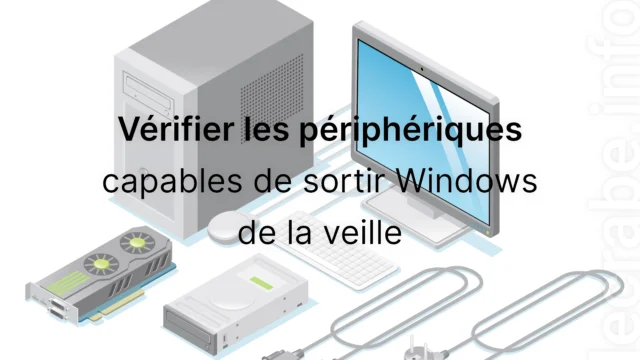 Vérifier les périphériques capables de sortir Windows de la veille