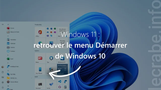 Windows 11 : retrouver le menu Démarrer de Windows&nbsp;10