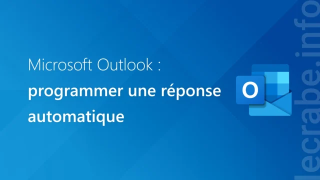 Outlook : programmer une réponse automatique