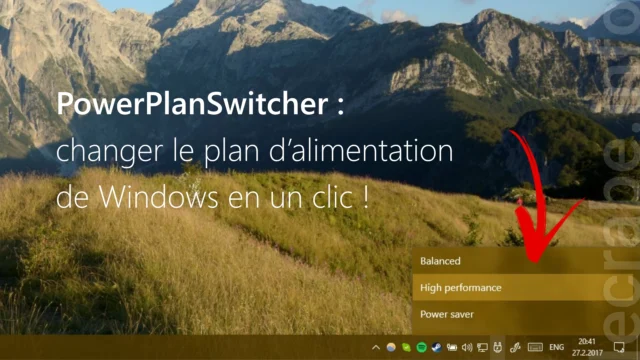 PowerPlanSwitcher : changer le plan d’alimentation de Windows en deux clics !