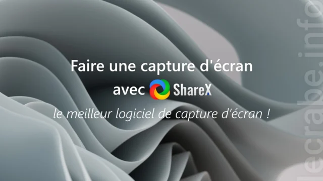 ShareX : le guide complet pour faire des captures d’écran sur Windows