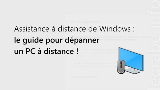 Assistance à distance de Windows : le guide pour dépanner un PC à distance