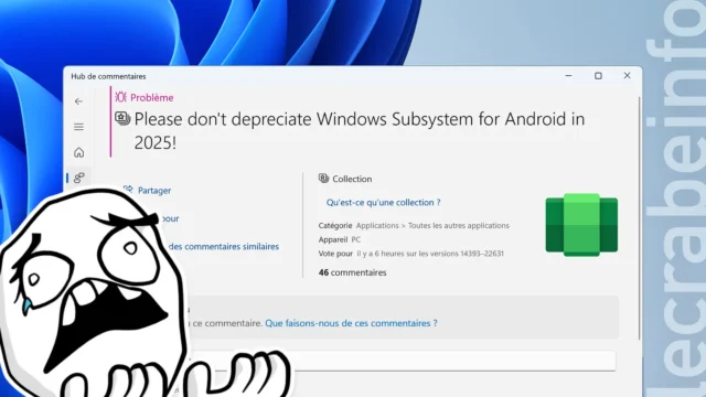 « Ne tuez pas Android (WSA) ! » : le feedback qui monte sur Windows 11, mais Microsoft en tiendra-t-il compte ?