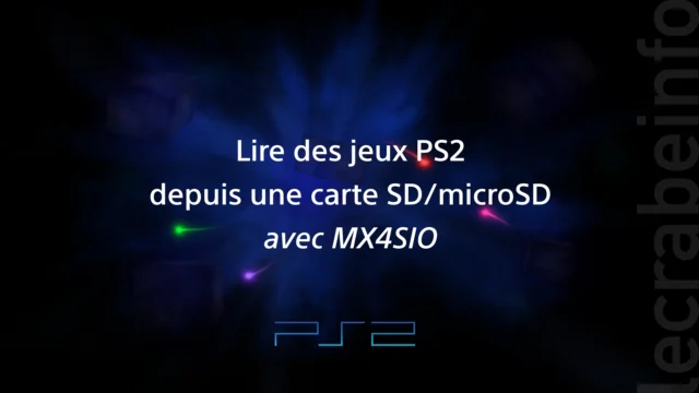 PlayStation 2 : lire des jeux PS2 depuis une carte SD avec MX4SIO
