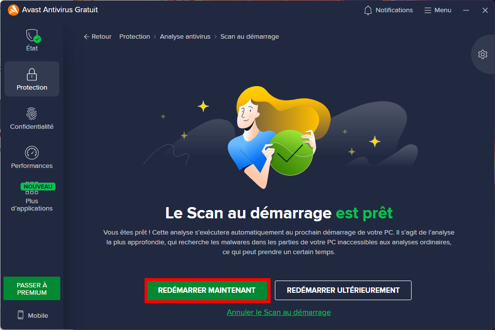 Faire Redémarrer pour lancer le scan au démarrage