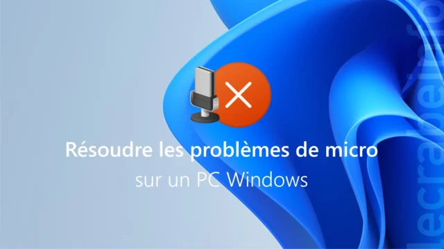 Comment réparer mon micro qui ne fonctionne pas sur mon PC ?