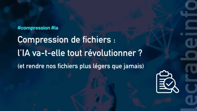 Compression de fichiers par l&rsquo;IA : un tournant technologique ?