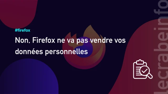Non, Firefox ne va pas vendre vos données personnelles