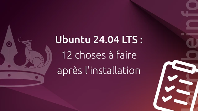 Ubuntu 24.04 LTS : 12 choses à faire après l&rsquo;installation