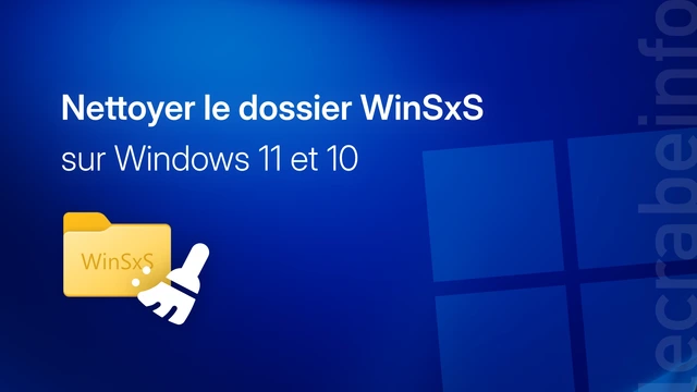 Nettoyer le dossier WinSxS sur Windows 11 et 10