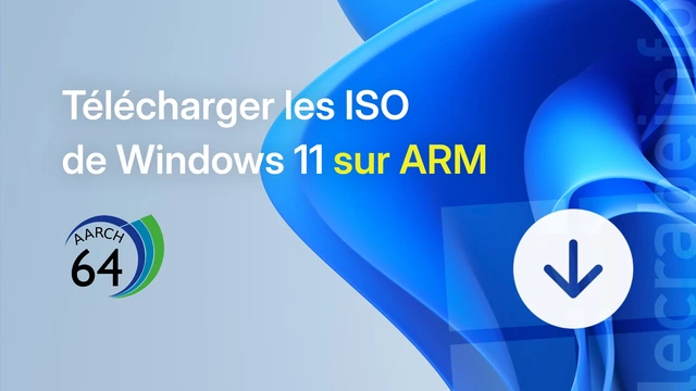 Télécharger l&rsquo;ISO de Windows 11 sur ARM (ARM64) (français)