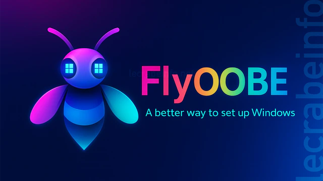 FlyOOBE : installer Windows 11 sur un PC non compatible (le successeur de Flyby11)