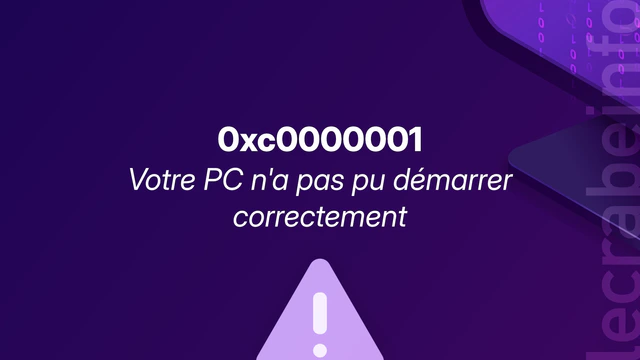 Corriger l&rsquo;erreur 0xc0000001 « Votre PC n&rsquo;a pas pu démarrer correctement » au démarrage de Windows