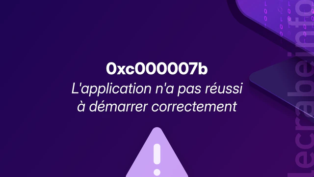 Corriger l&rsquo;erreur 0xc000007b « L&rsquo;application n&rsquo;a pas réussi à démarrer correctement » sur Windows