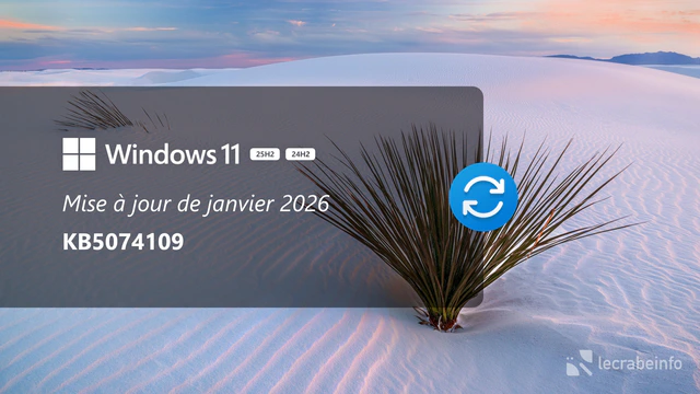 Windows 11 : la mise à jour de janvier 2026 (KB5074109) est disponible, quoi de neuf ?