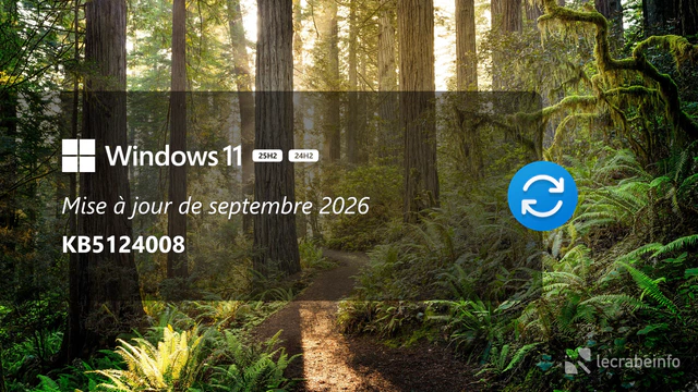 Windows 11 KB5124008 : la mise à jour de septembre 2026 est disponible, voici tout ce qu&rsquo;elle apporte
